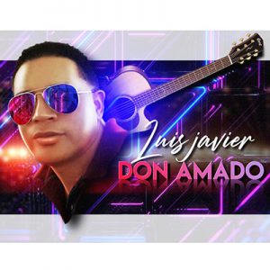 Luis Javier – Don Amado (Merengue)